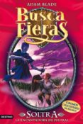 buscafieras 9: soltra, la encantadora de piedras-adam blade-9788408092933 buscafieras 9: soltra, la encantadora de piedras-adam blade-9788408092933