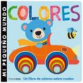 mi pequeño mundo: colores-9788408126133 mi pequeño mundo: colores-9788408126133