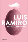 metralla y purpurina-luis ramiro-9788408193333 metralla y purpurina-luis ramiro-9788408193333