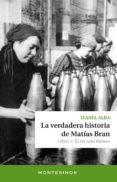 la verdadera historia de matias bran. libro 1: el recinto weiser (montesinos)-isabel alba-9788415216933 la verdadera historia de matias bran. libro 1: el recinto weiser (montesinos)-isabel alba-9788415216933