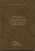 óperas, escenarios y artistas-carlos garcia valdes-9788415276333 óperas, escenarios y artistas-carlos garcia valdes-9788415276333