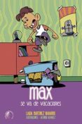 max se va de vacaciones-laida martinez navarro-9788415495833 max se va de vacaciones-laida martinez navarro-9788415495833