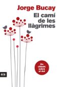 el camí de les llagrimes-jorge bucay-9788415642633 el camí de les llagrimes-jorge bucay-9788415642633