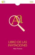 libro de las invitaciones-aitor francos-9788415700333 libro de las invitaciones-aitor francos-9788415700333