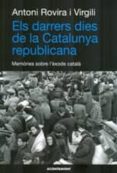 els darrers dies de la catalunya republicana-antoni rovira i virgili-9788415720133 els darrers dies de la catalunya republicana-antoni rovira i virgili-9788415720133