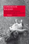 expediente bagdad-eugenio garcia gascon-9788416208333 expediente bagdad-eugenio garcia gascon-9788416208333
