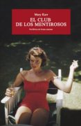 el club de los mentirosos-mary karr-9788416291533 el club de los mentirosos-mary karr-9788416291533
