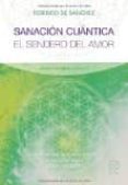 sanacion cuantica. el sendero del amor-federico de sanchez-9788416316533 sanacion cuantica. el sendero del amor-federico de sanchez-9788416316533