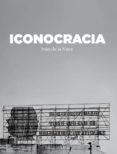 iconocracia-ivan de la nuez-9788416354733 iconocracia-ivan de la nuez-9788416354733