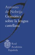 gramatica sobre la lengua castellana (adobe pdf) (ebook)-9788416494033 gramatica sobre la lengua castellana (adobe pdf) (ebook)-9788416494033