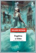 fugitiva y reina-violaine huisman-9788416537433 fugitiva y reina-violaine huisman-9788416537433