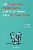 las 15 plantas medicinales que arruinarían a las farmacéuticas-miriam borovich-9788416605033 las 15 plantas medicinales que arruinarían a las farmacéuticas-miriam borovich-9788416605033