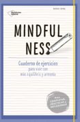 mindfulness: cuaderno de ejercicios para vivir con mas equilibrio y armonia-doris iding-9788416620333 mindfulness: cuaderno de ejercicios para vivir con mas equilibrio y armonia-doris iding-9788416620333