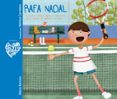rafa nadal-marta barroso-monica carretero-9788416733033 rafa nadal-marta barroso-monica carretero-9788416733033