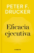 eficacia ejecutiva (imprescindibles)-peter f. drucker-9788416883233 eficacia ejecutiva (imprescindibles)-peter f. drucker-9788416883233