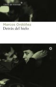 detrás del hielo (ebook)-marcos ordoñez-9788417007133 detrás del hielo (ebook)-marcos ordoñez-9788417007133