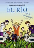 el rio: las aventuras del equipo moli-susana monge sevilla-noemi fernandez selva-9788417091033 el rio: las aventuras del equipo moli-susana monge sevilla-noemi fernandez selva-9788417091033