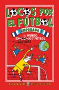 locos por el futbol: temporada 2-alex bellos-ben lyttleton-9788417092733 locos por el futbol: temporada 2-alex bellos-ben lyttleton-9788417092733