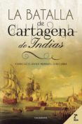 la batalla de cartagena de indias (ebook)-francisco javier membrillo becerra-9788417164133 la batalla de cartagena de indias (ebook)-francisco javier membrillo becerra-9788417164133