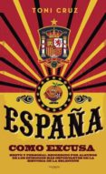 españa como excusa (ebook)-toni cruz-9788417479633 españa como excusa (ebook)-toni cruz-9788417479633
