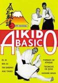 aikido basico (3ª ed.)-jose santos nalda-9788420300733 aikido basico (3ª ed.)-jose santos nalda-9788420300733