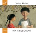 ven a buscarme mi primer javier marias-javier marias-9788420407333 ven a buscarme mi primer javier marias-javier marias-9788420407333
