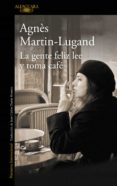 la gente feliz lee y toma cafe-agnes martin-lugand-9788420416533 la gente feliz lee y toma cafe-agnes martin-lugand-9788420416533