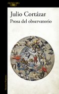 prosa del observatorio-julio cortazar-9788420419633 prosa del observatorio-julio cortazar-9788420419633
