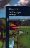 una vez en europa-john berger-9788420422633 una vez en europa-john berger-9788420422633