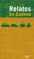 relatos en cadena: los mejores microrrelatos de la cadena ser-9788420474533 relatos en cadena: los mejores microrrelatos de la cadena ser-9788420474533