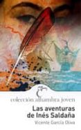 relato de las aventuras de ines saldaña y de como ayudo a colon a descubrir america-vicente garcia oliva-9788420552033 relato de las aventuras de ines saldaña y de como ayudo a colon a descubrir america-vicente garcia oliva-9788420552033