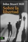 sobre la libertad-john stuart mill-9788420635033 sobre la libertad-john stuart mill-9788420635033