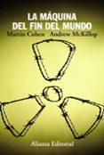 la máquina del fin del mundo-martin cohen-andrew mckillop-9788420675633 la máquina del fin del mundo-martin cohen-andrew mckillop-9788420675633