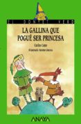la gallina que pogue ser princesa-carles cano-9788420749433 la gallina que pogue ser princesa-carles cano-9788420749433