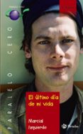 el ultimo dia de mi vida (paralelo cero)-marcial izquierdo-9788421691533 el ultimo dia de mi vida (paralelo cero)-marcial izquierdo-9788421691533