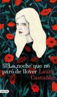 la noche que no paró de llover-laura castañon-9788423352333 la noche que no paró de llover-laura castañon-9788423352333