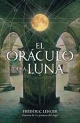 el oráculo de la luna (ebook)-frederic lenoir-9788425345333 el oráculo de la luna (ebook)-frederic lenoir-9788425345333