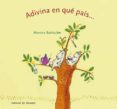 adivina en que pais-marina badstuber-9788426138033 adivina en que pais-marina badstuber-9788426138033
