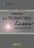 la tecnologia laser: aplicaciones industriales al laser (2º ed.)-alberto cuesta arranz-gilberto gomez rosas-9788426719133 la tecnologia laser: aplicaciones industriales al laser (2º ed.)-alberto cuesta arranz-gilberto gomez rosas-9788426719133