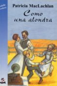 como una alondra-patricia maclachlan-9788427932333 como una alondra-patricia maclachlan-9788427932333