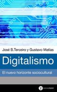 digitalismo. el horizonte sociocultural emergente-jose b. terceiro-gustavo matias-9788430604333 digitalismo. el horizonte sociocultural emergente-jose b. terceiro-gustavo matias-9788430604333
