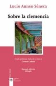 sobre la clemencia (2ª ed.)-lucio anneo seneca-9788430946433 sobre la clemencia (2ª ed.)-lucio anneo seneca-9788430946433