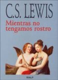 mientras no tengamos rostros-clive staples lewis-9788432128233 mientras no tengamos rostros-clive staples lewis-9788432128233