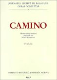 camino (ed. critico-historica) (3ª ed.)-jose maria escriva de balaguer-9788432135033 camino (ed. critico-historica) (3ª ed.)-jose maria escriva de balaguer-9788432135033