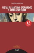 visitas al santisimo sacramento y a maria santisima (4ª ed.)-san alfonso maria de ligorio-9788432148033 visitas al santisimo sacramento y a maria santisima (4ª ed.)-san alfonso maria de ligorio-9788432148033