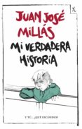 mi verdadera historia (ebook)-juan jose millas-9788432232633 mi verdadera historia (ebook)-juan jose millas-9788432232633