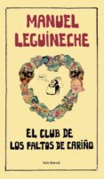 el club de los faltos de cariño-manuel leguineche-9788432296833 el club de los faltos de cariño-manuel leguineche-9788432296833