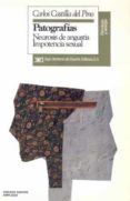 patografias: neurosis de angustia, impotencia sexual (3ª ed.)-carlos castilla del pino-9788432307133 patografias: neurosis de angustia, impotencia sexual (3ª ed.)-carlos castilla del pino-9788432307133