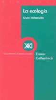 la ecologia: guia de bolsillo-ernest callenbach-9788432310133 la ecologia: guia de bolsillo-ernest callenbach-9788432310133