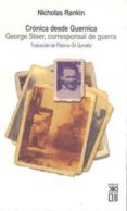 cronica desde guernica: george steer, corresponsal de guerra-nicholas rankin-9788432311833 cronica desde guernica: george steer, corresponsal de guerra-nicholas rankin-9788432311833